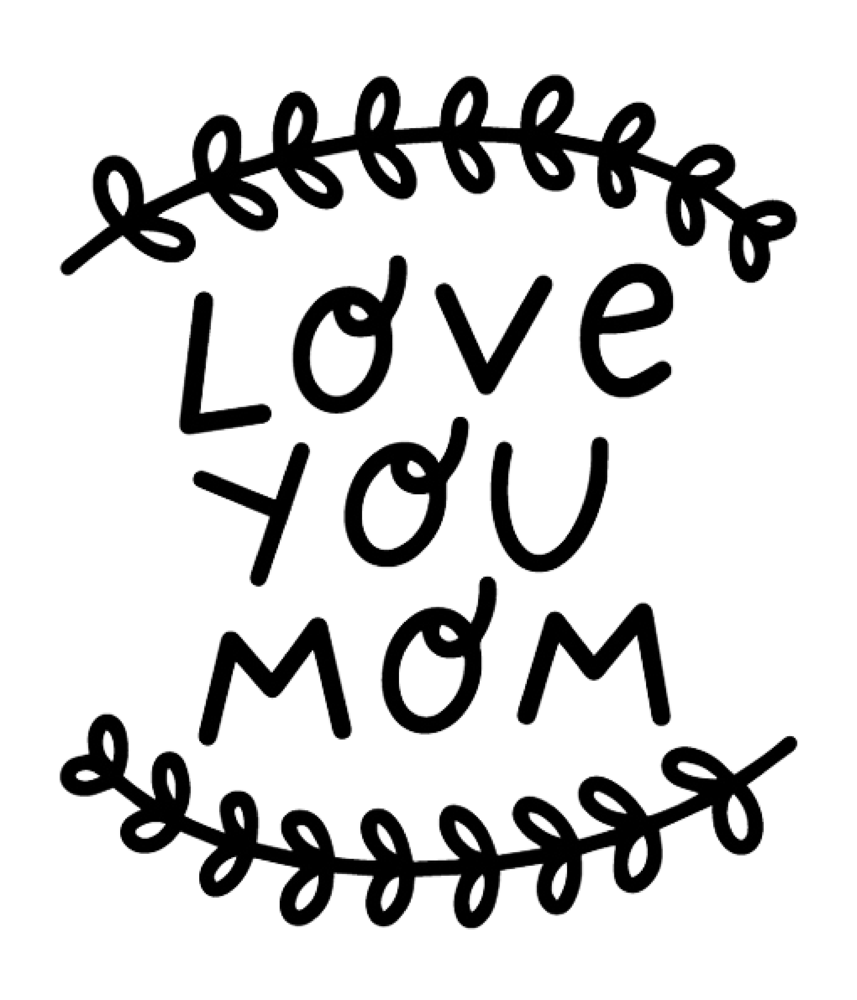 Love You Mom Everpress