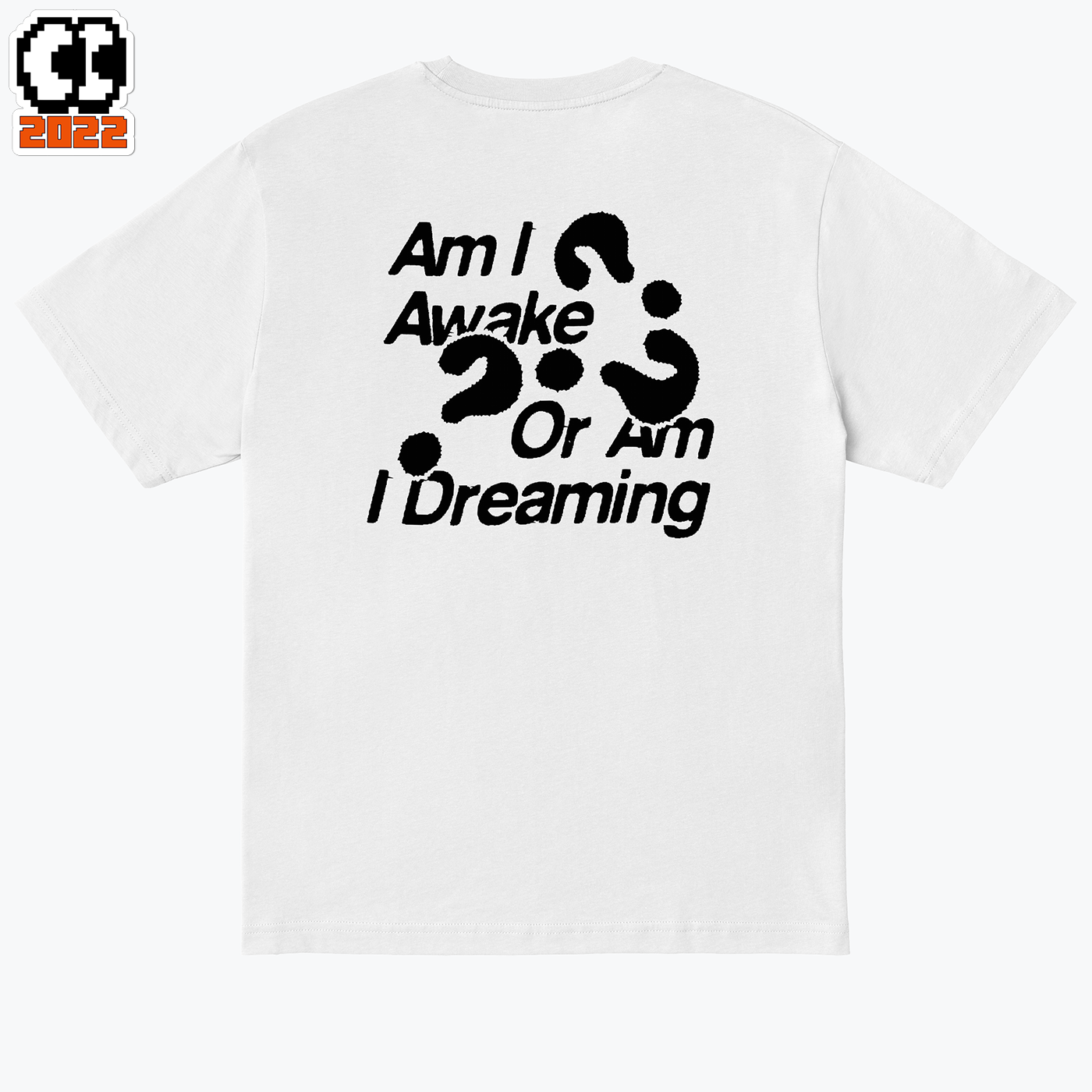 Am I Awake Or Am I Dreaming ?? | Everpress