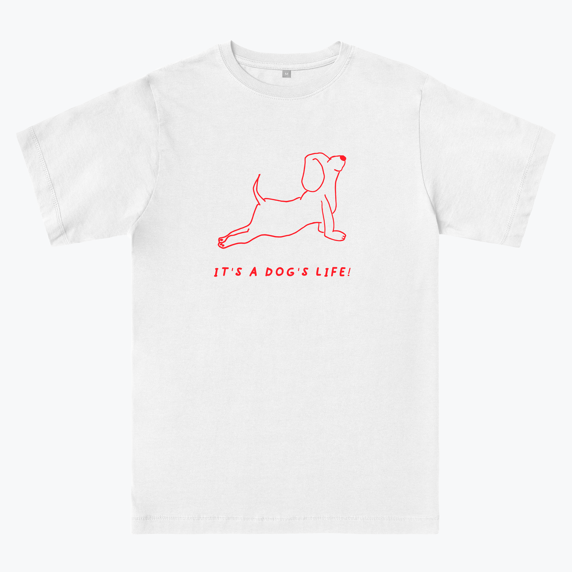 it's a dogs life t shirts