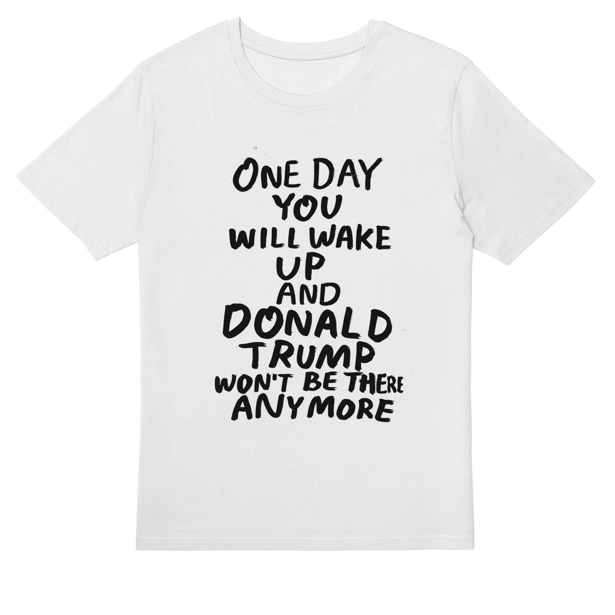 One Day You Will Wake Up T-shirt in White